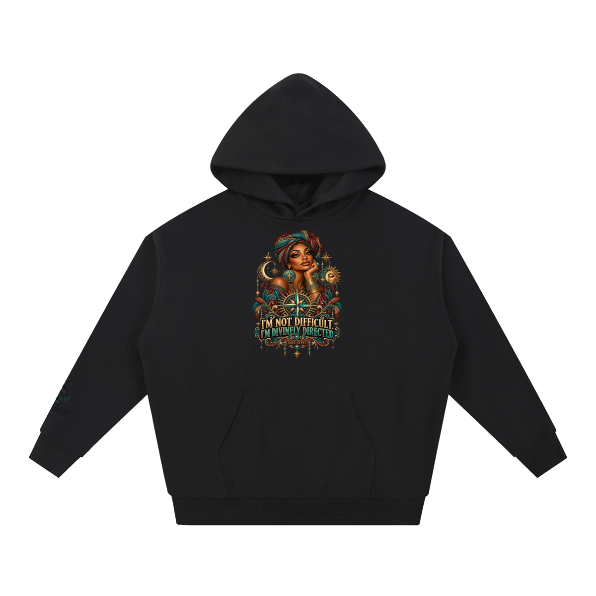 Soul Gypsy “I’m Not Difficult, I’m Divinely Directed” Graphic Hoodie