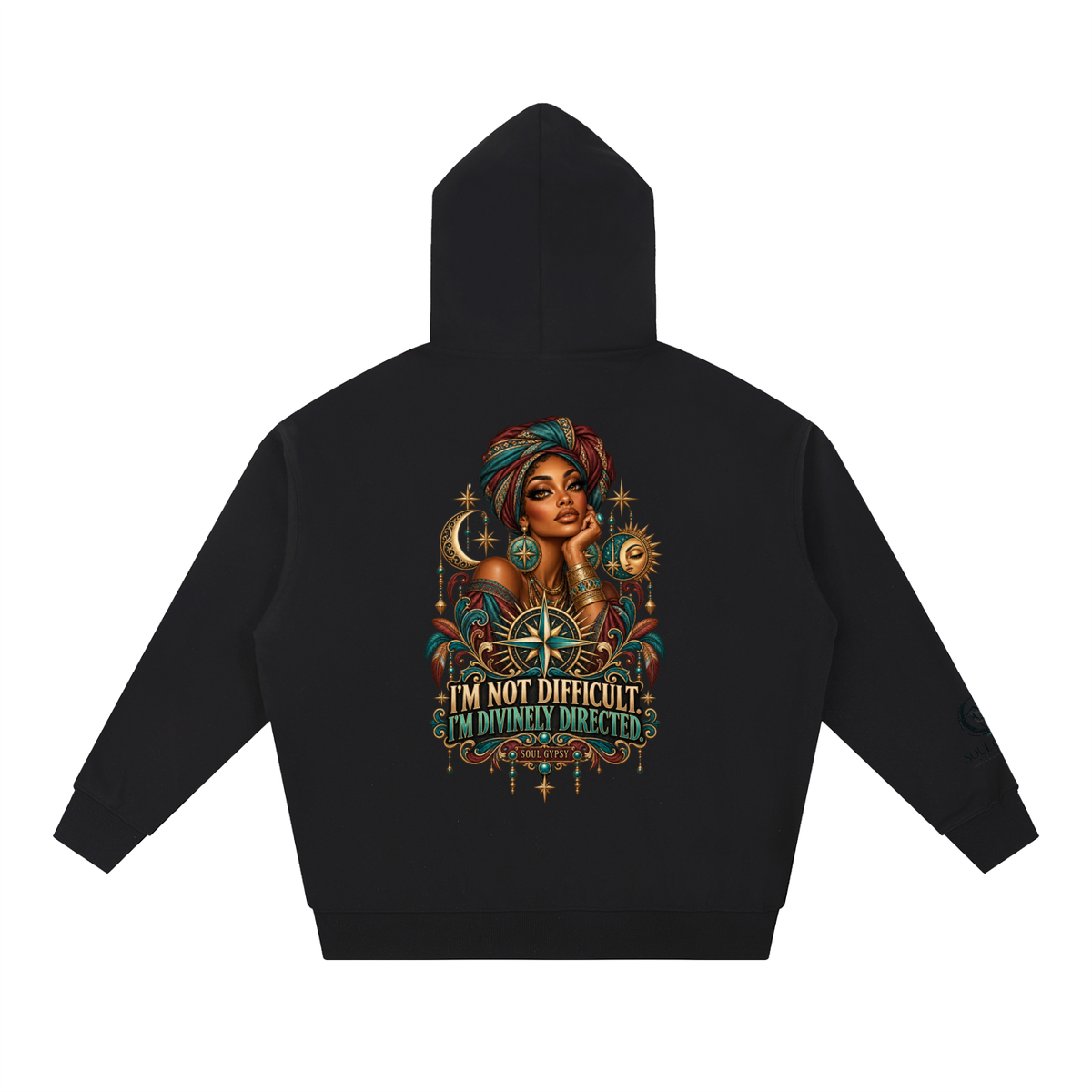 Soul Gypsy “I’m Not Difficult, I’m Divinely Directed” Graphic Hoodie